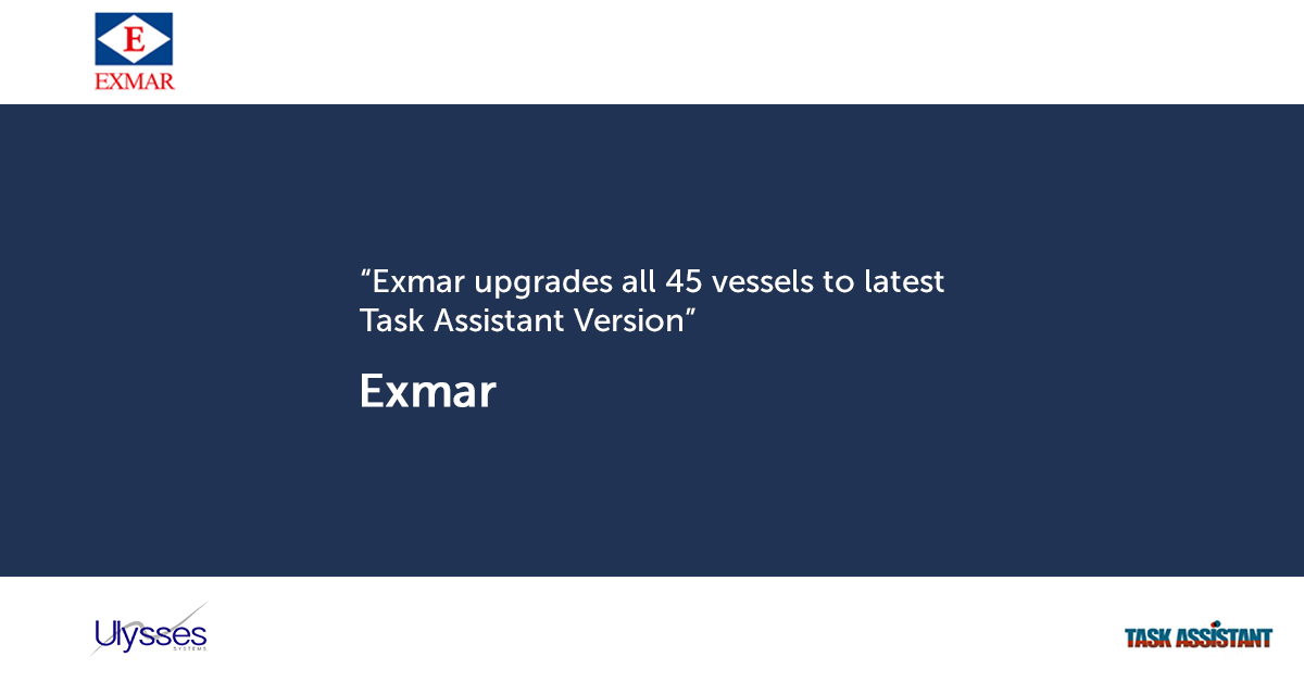 Exmar Upgrades all 45 vessels to latest Task Assistant version